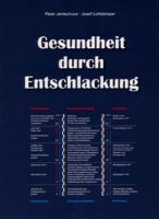 Gesundheit durch Entschlackung Peter Jetschura, Josef Lohk�mper