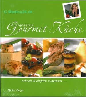 Allergenarme Gourmet-Küche - ISBN 978-3-00-031563-3 Michaela Meyer
